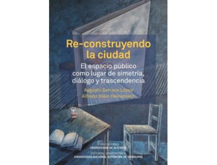 Livro Re-Construyendo La Ciudad de Serrano López, Augusto (Espanhol)