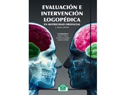 Livro Evaluación E Intervención Logopédica En Motricidad Orofacial Y Áreas Afines de María Paz Moya (Español)