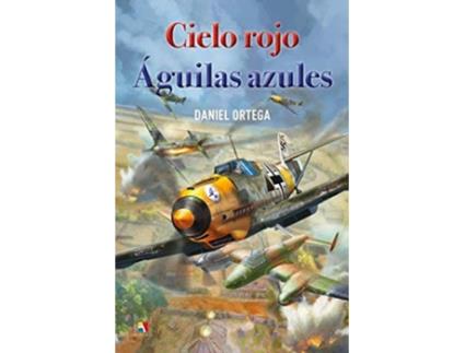 Livro Cielo Rojo Aguilas Azules de Daniel Ortega (Espanhol)