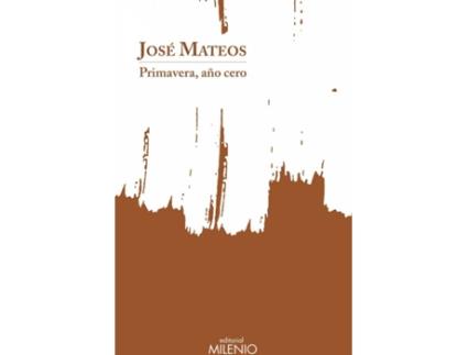 Livro Primavera, Año Cero de José Rosales Mateos (Espanhol)