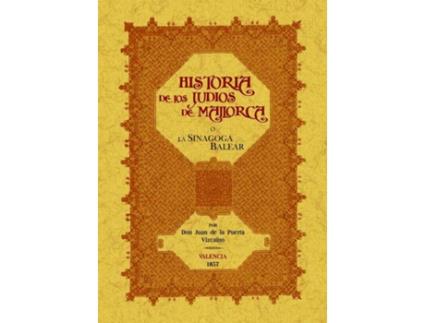 Livro Sinagoga Balear O Historia De Los Judíos De Mallorca de Juan De La Puerta Vizcaino (Espanhol)
