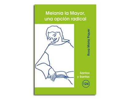 Livro Melania La Mayor, Una Opcion Radical de Rosa Maria Piquer (Espanhol)
