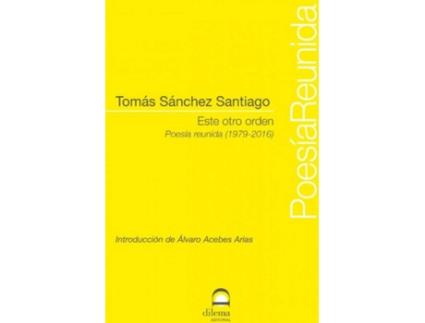 Livro Este Otro Orden de Tomás Sánchez Santiago (Espanhol)