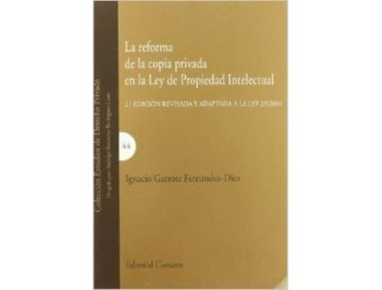 Livro La Reforma De La Copia Privada En La Ley De Propiedad Intelectual de Ignacio Garrote Fernández-Díez (Espanhol)