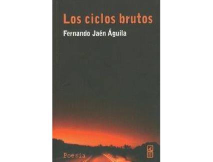Livro Los Ciclos Brutos de Fernando Jaén Aguila (Espanhol)