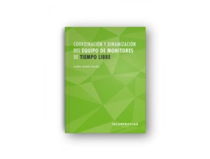 Livro Coordinadores Y Dinamización Del Equipo De Monitores De Tiempo Libre de Judith Andrés Sendra (Espanhol)