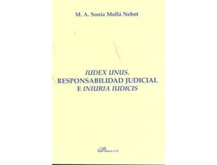 Livro Iudex Unus. Responsabilidad Judicial E Iniuria Iudicis. de Sonia M.A. Mollá Nebot (Espanhol)