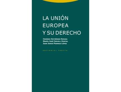 Livro La Unión Europea Y Su Derecho de Cesáreo Gutierrez Espada (Espanhol)