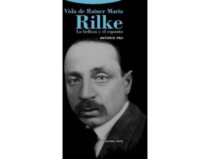 Livro Vida De Rainer Maria Rilke de Antonio Pau (Espanhol)