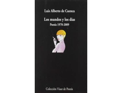 Livro Los Mundos Y Los Días de Luis Alberto De Cuenca (Espanhol)