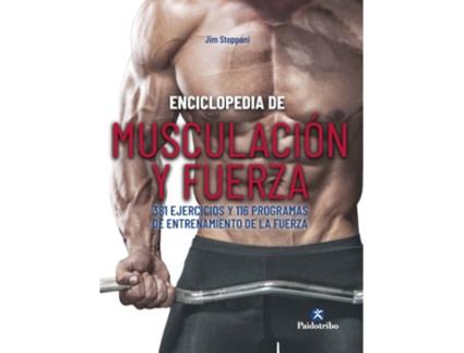 Livro Enciclopedia De Musculación Y Fuerza. 381 Ejercicios Y 116 Programas De Entrenamiento De La Fuerza de Jim Stoppani (Espanhol)