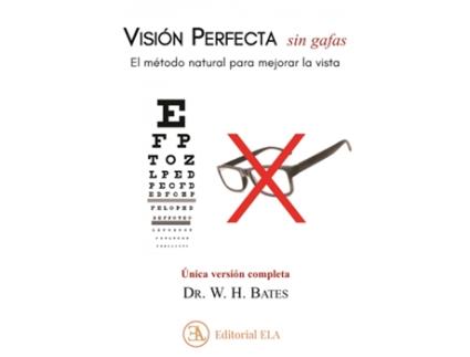 Livro Visión Perfecta Sin Gafas de Dr. Willian Horatio Bates (Español)