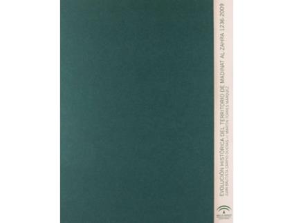 Livro Evolucion Historica Del Territorio De Madinat Al-Zahra 1236- de Juan Bautista Carpio Dueñas (Espanhol)