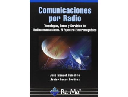 Livro Comunicaciones Por Radio: Tecnologias,Redes Y Servicios de Jose M. Huidobro (Espanhol)