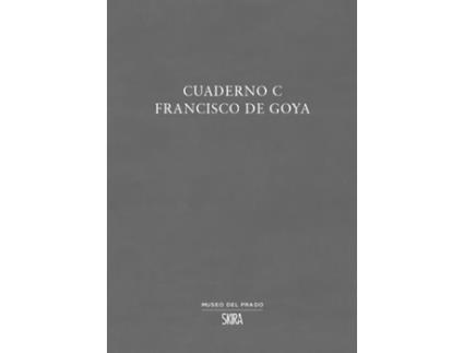 Livro Cuaderno C Francisco De Goya de Francisco Goya (Espanhol)