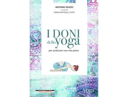 Livro I Doni Dello Yoga Per Praticare Una Vita Piena de Antonio Nuzzo (Italiano)