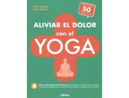 Livro Aliviar El Dolor Con El Yoga de Antje Schulze A (Español)