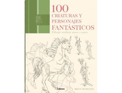 Livro 100 Criaturas Y Personajes Fantasticos de Brynn Metheneys (Espanhol)