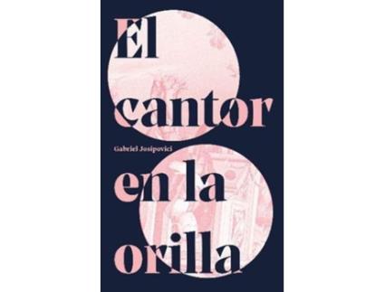 Livro Cantor En La Orilla de Josipovici Gabriel (Espanhol)