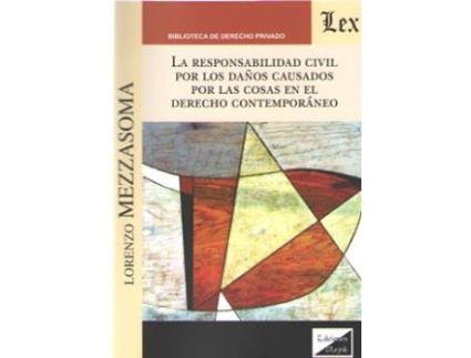 Livro Responsabilidad Civil Por Los Daños Causados Por Las Cosas En El Derecho Contemporáneo de Lorenzo Mezzasoma (Espanhol)