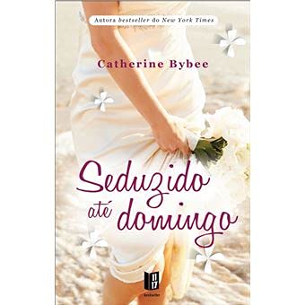 Livro Seduzido até Domingo de Catherine Bybee (Português)