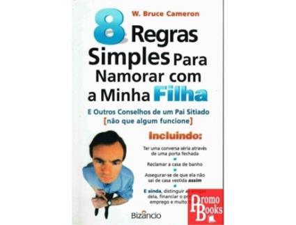 Livro 8 Regras Simples para Namorar com a Minha Filha de W. Bruce Cameron  (Português)