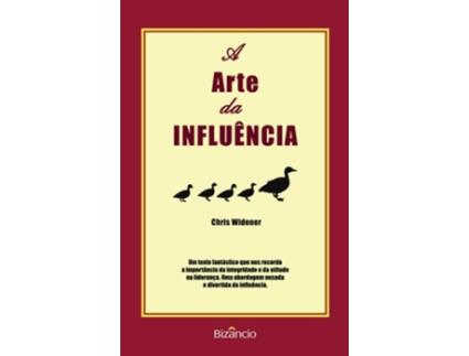 Livro A Arte Da Influência de Chris Widener (Português)