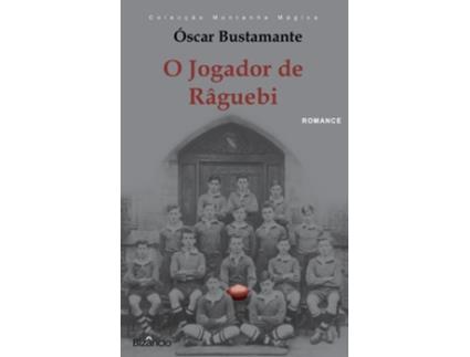 Livro O Jogador De Râguebi de Óscar Bustamante (Portugués)