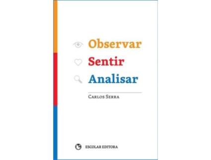 Livro Observar Sentir Analisar de Carlos Serra (Portugués)