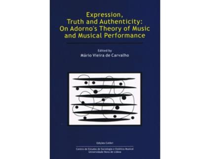 Livro Expression, Truth And Authenticity: On AdornoS Theory Of Music And Musical Performance de Max Paddison Rodrigo Duarte (Português)