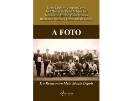 Livro A Foto: E O Reencontro Meio Século Depois de VVAA (Português)