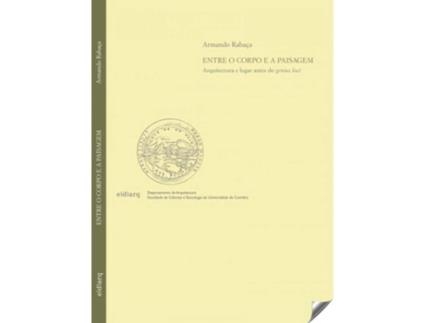 Livro Entre O Corpo E A Paisagem de Armando Rabaça (Português)