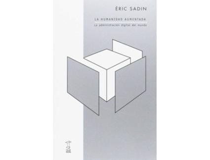 Livro Humanidad Aumentada, La de Eric Sadin (Espanhol)