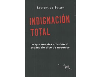 Livro Indignación Total de Laurent De Sutter (Español)