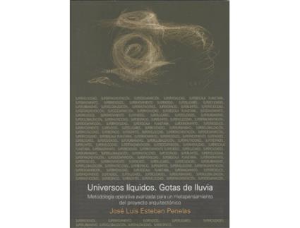 Livro Universos Liquidos Gotas De Lluvia de Esteban Penelas Jose Luis (Espanhol)