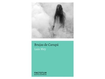 Livro Brujas De Carupá de Mey Luis (Espanhol)