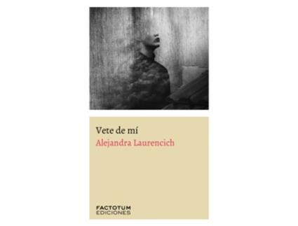 Livro Vete De Mí de Laurencich Alejandra (Espanhol)