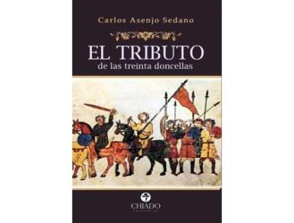 Livro Tributo De Las Treinta Doncellas, El de Carlos Asenjo Sedano (Espanhol)