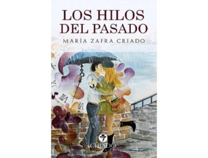 Livro Los Hilos Del Pasado de Maria Zafra Criado (Espanhol)