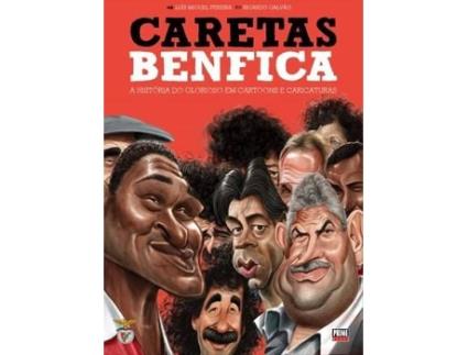 Livro Caretas Do Benfica de Luis Miguel Pereira