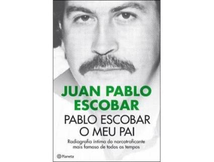 Livro Pablo Escobar - O Meu Pai de Juan Pablo Escobar