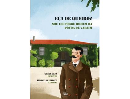 Livro Eça De Queiroz-Sou Um Pobre Homem Da Póvoa De Varzim de Gisela Silva (Portugués)