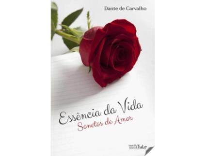 Livro Essencia Da Vida de Dante De Carvalho (Português)
