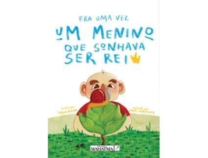 Livro Era Uma Vez Um Menino Que Sonhava Ser Rei de Tiago Rocha (Português)