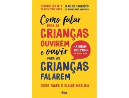 Livro Como Falar para as Crianças Ouvirem e Ouvir para as Crianças Falarem de Adele Faber e Elaine Mazlish (Português)