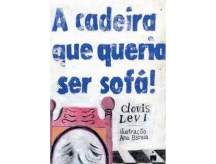 Livro A Cadeira Que Queria Ser Sofá de Clovis Levi (Português)