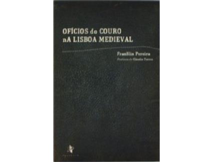 Of?cios do Couro na Lisboa Medieval