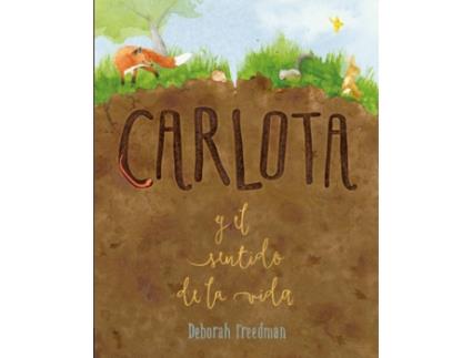 Livro Carlota Y El Sentido De La Vida de Deborah Freedman (Espanhol)