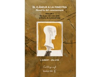 Livro El Flâneur A La Finestra. Volum I de Jooaquim Jubert Gruart (Catalán)