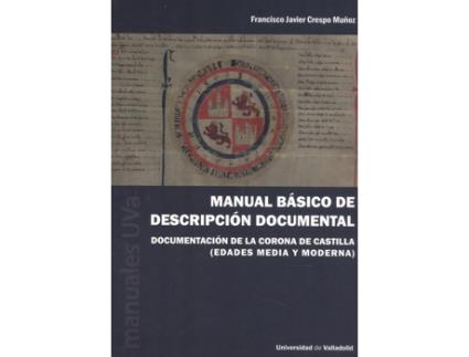 Livro Manual Basico De Descripcion Documental de Francisco Javier Crespo Muñoz (Espanhol)
